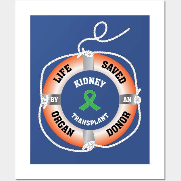 Life Saved by an Organ Donor Ring Buoy Kidney Wall Art by Wildey Design